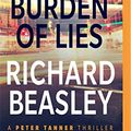 Cover Art for 0191091623114, Burden of Lies, The (A Peter Tanner Thriller) by Richard Beasley