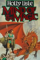 Cover Art for 9780671876548, Mind of the Magic by Holly Lisle
