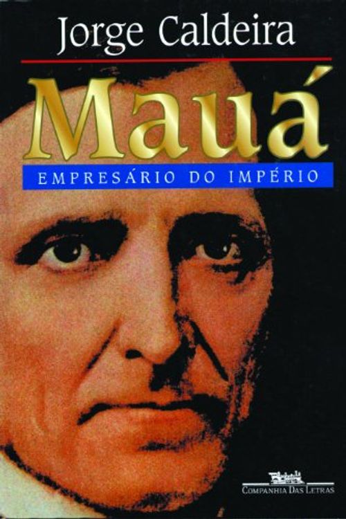 Cover Art for 9788571644366, Mauá: Empresário do Império (Portuguese Edition) by Jorge Caldeira