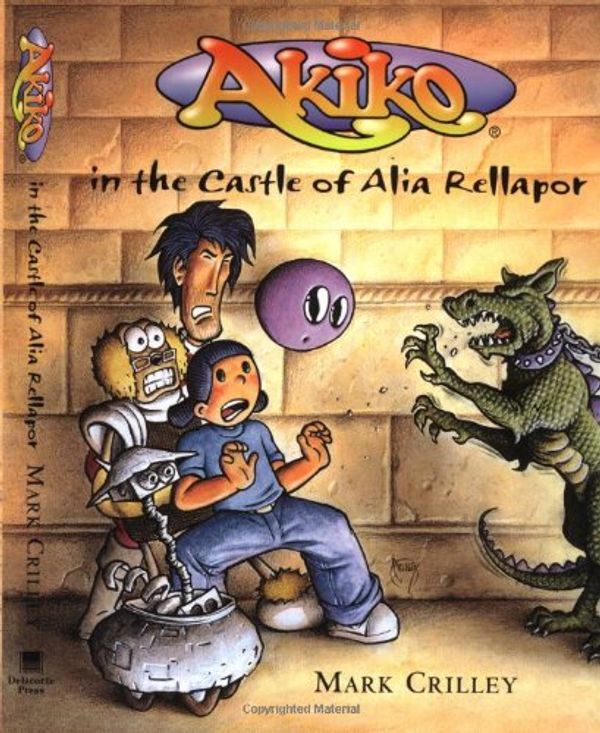 Cover Art for 9780385327282, Akiko in the Castle of Alia Rellapor by Mark Crilley