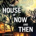 Cover Art for 9781867250302, The House of Now and Then by Jo Dixon