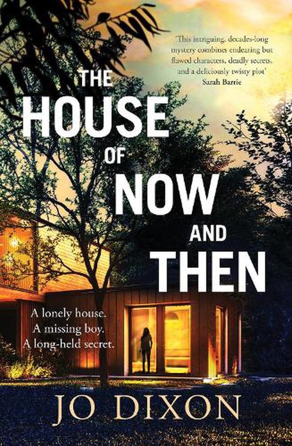 Cover Art for 9781867250302, The House of Now and Then by Jo Dixon