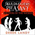 Cover Art for B07KPM84Y6, Kingdom of the Wicked by Derek Landy