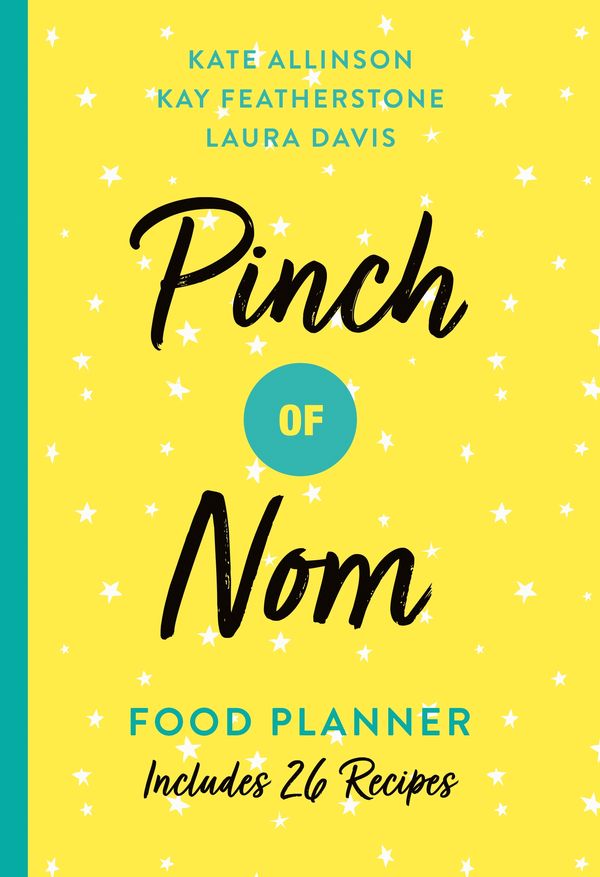 Cover Art for 9781529023060, Pinch of Nom Food Planner by Kay Featherstone