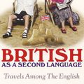 Cover Art for 9780091900359, British As A Second Language by David Bennun