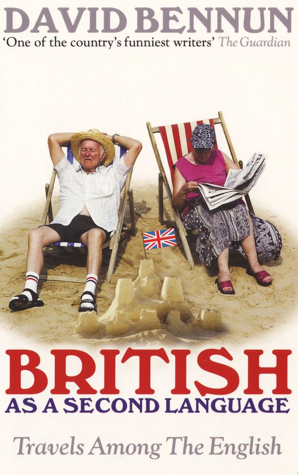 Cover Art for 9780091900359, British As A Second Language by David Bennun