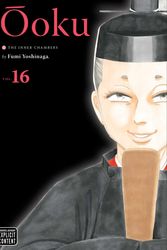 Cover Art for 9781974708406, Ôoku: The Inner Chambers, Vol. 16 by Fumi Yoshinaga