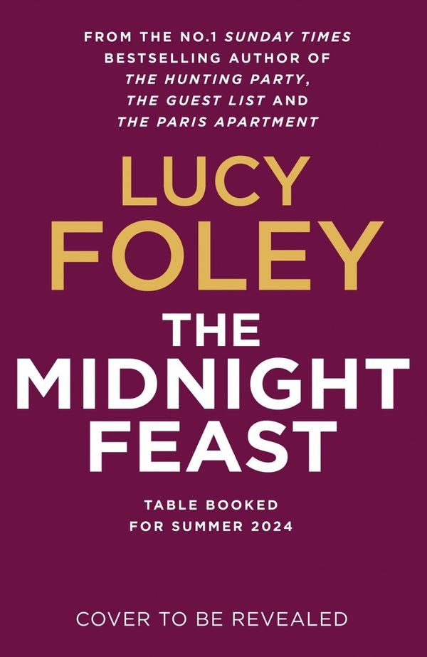 Cover Art for 9780008385101, The Midnight Feast: The brand new murder mystery thriller from the No.1 and multi-million copy bestseller by Lucy Foley