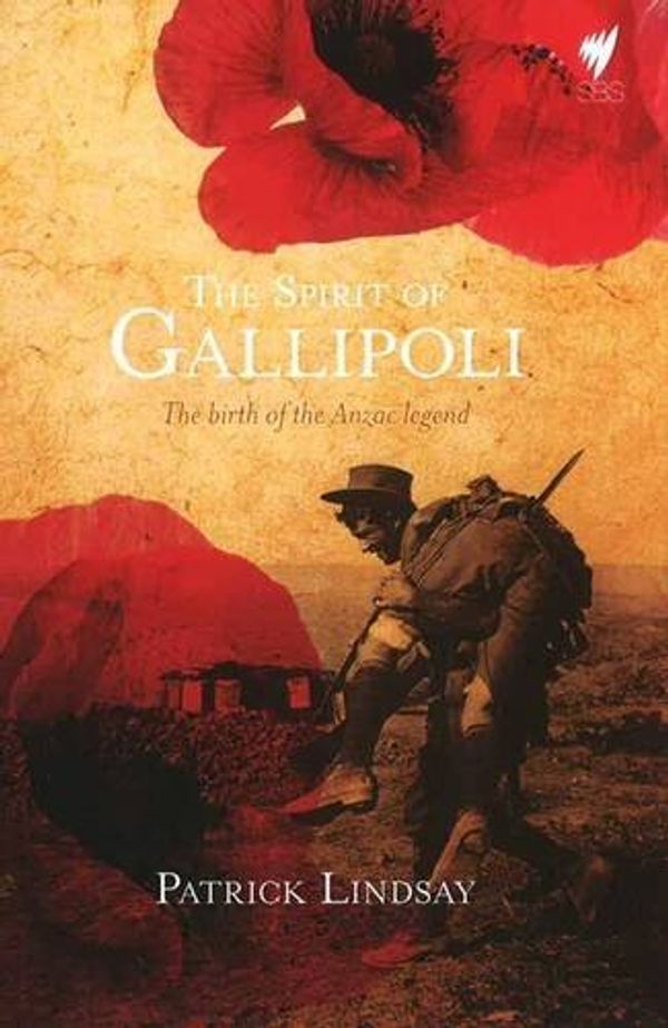 Cover Art for 9781742706146, The Spirit of Gallipoli by Patrick Lindsay