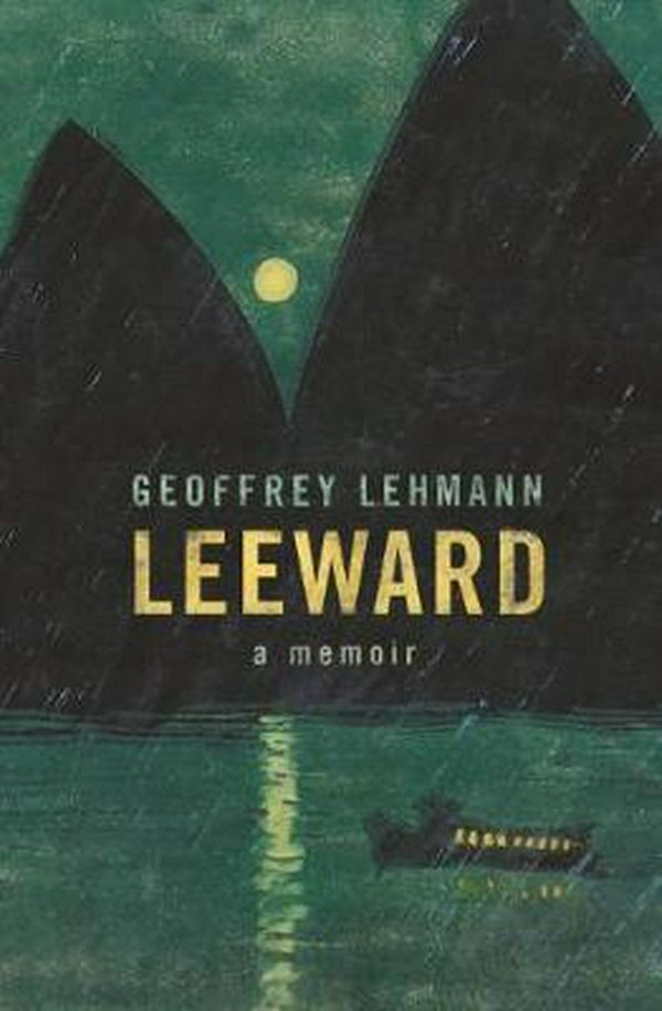 Cover Art for 9781742236131, LeewardA Memoir by Geoffrey Lehmann