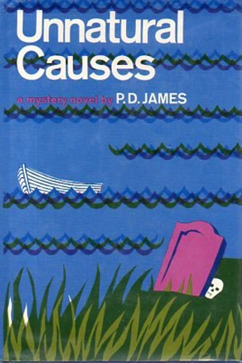 Cover Art for B00HALTUDU, Unnatural Causes (1st U.S. edition) by P. D. James