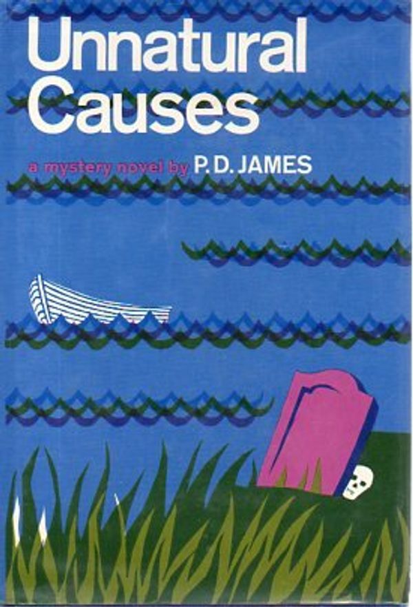 Cover Art for B00HALTUDU, Unnatural Causes (1st U.S. edition) by P. D. James