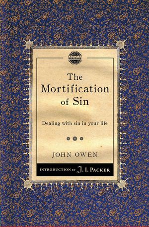Cover Art for 9781845509774, The Mortification of Sin by John Owen