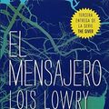 Cover Art for 9786070724497, El mensajero by Lois Lowry