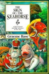 Cover Art for 9780670840007, The Sign of the Seahorse by Graeme Base
