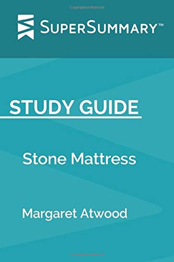 Cover Art for 9781086867251, Study Guide: Stone Mattress by Margaret Atwood (SuperSummary) by SuperSummary