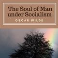 Cover Art for 9781983829352, The Soul of Man under Socialism by Oscar Wilde: The Soul of Man under Socialism by Oscar Wilde by Oscar Wilde