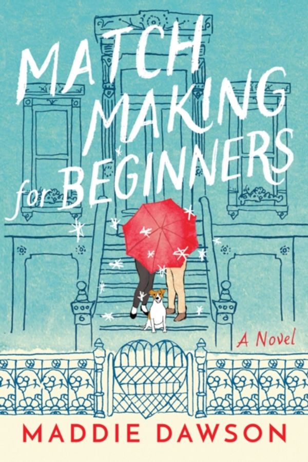 Cover Art for 9781503900684, Matchmaking for Beginners by Maddie Dawson