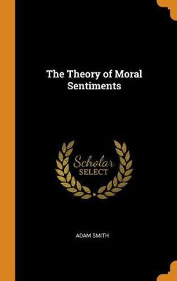 Cover Art for 9780343840587, The Theory of Moral Sentiments by Adam Smith