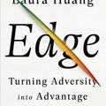 Cover Art for 9780525540816, Edge: Turning Adversity into Advantage by Laura Huang