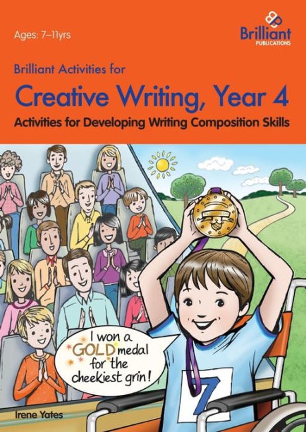 Cover Art for 9780857474667, Brilliant Activities for Creative Writing, Year 4 by Irene Yates