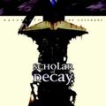 Cover Art for 9780786947003, Scholar of Decay by Tanya Huff