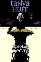 Cover Art for 9780786947003, Scholar of Decay by Tanya Huff