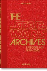 Cover Art for 9783836593274, STAR WARS ARCHIVES 1999 2005 40TH EDITIO by P Duncan