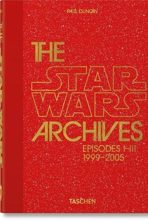 Cover Art for 9783836593274, STAR WARS ARCHIVES 1999 2005 40TH EDITIO by P Duncan
