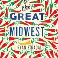 Cover Art for 9781784291938, Kitchens of the Great Midwest by J. Ryan Stradal