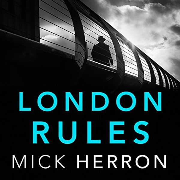 Cover Art for B076148TM9, London Rules by Mick Herron