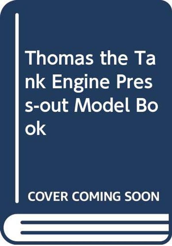 Cover Art for 9780434977819, Thomas the Tank Engine Press-out Model Book by Christopher Awdry