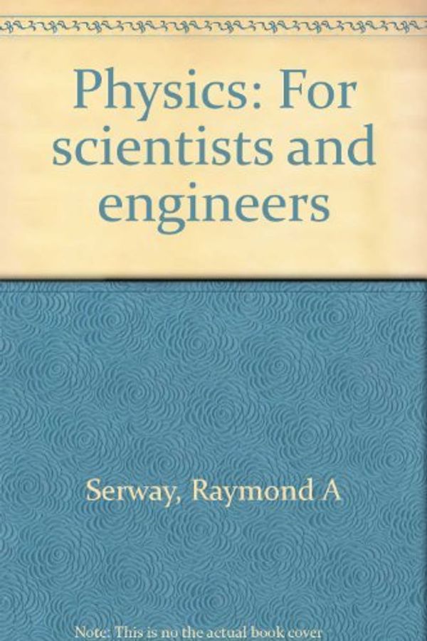 Cover Art for 9780030579035, Physics for Scientists and Engineers by Raymond A. Serway