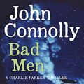 Cover Art for B00NX6AFSK, Bad Men by John Connolly