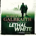 Cover Art for 9781405538954, Lethal White by Robert Galbraith