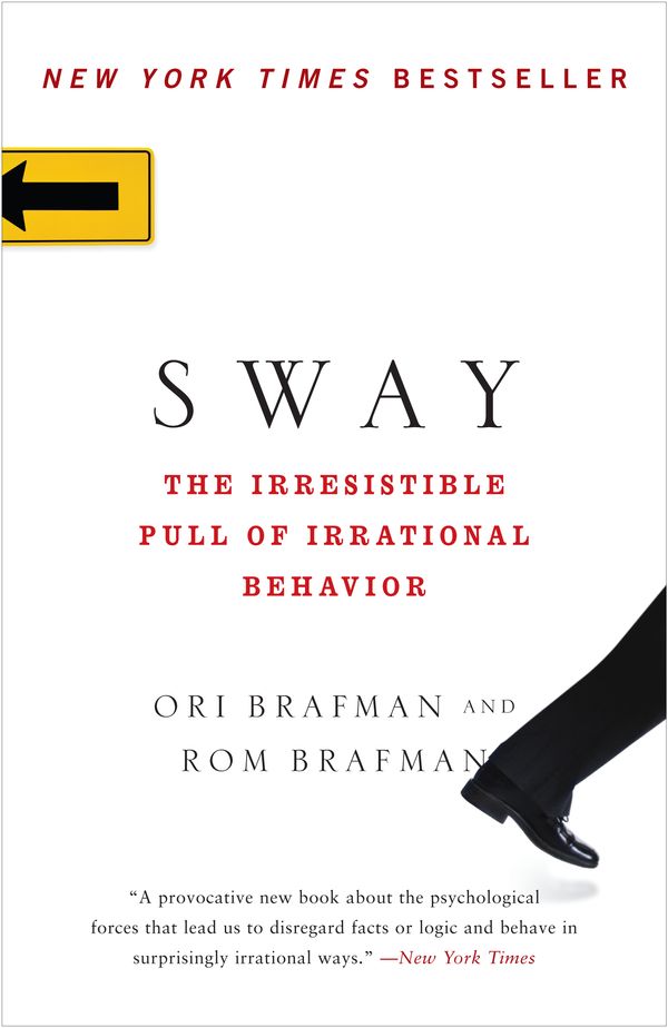 Cover Art for 9780385530606, Sway: The Irresistible Pull of Irrational Behavior by Rom Brafman