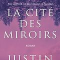 Cover Art for B01N5Y1O8B, La Cité des miroirs by Justin Cronin