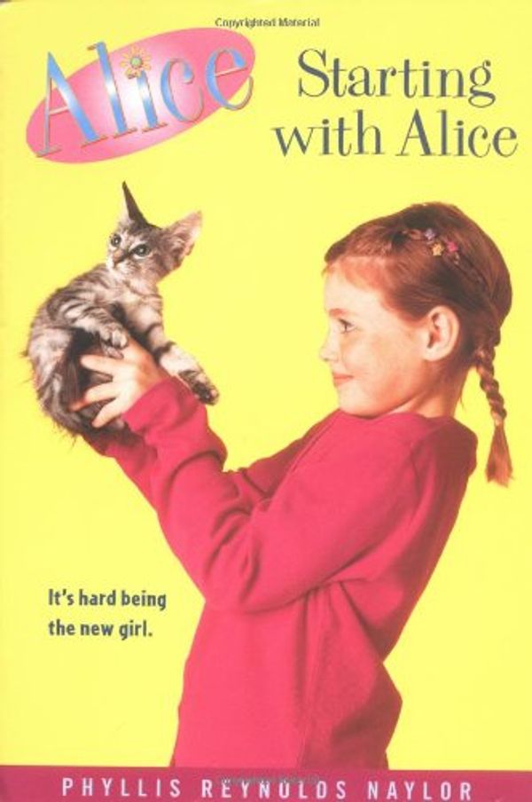 Cover Art for 9780689843969, Starting with Alice by Phyllis Reynolds Naylor