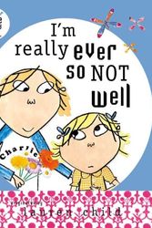 Cover Art for 9780448445694, I'm Really Ever So Not Well by Lauren Child