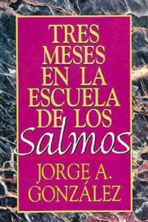Cover Art for 9780687085361, Tres Meses En La Escuela de Los Salmos (Psalms) by Jorge A Gonzalez