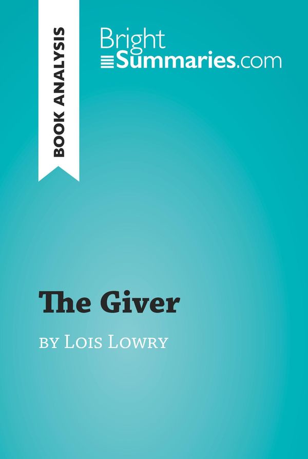 Cover Art for 9782806280497, The Giver by Lois Lowry (Book Analysis) by Bright Summaries