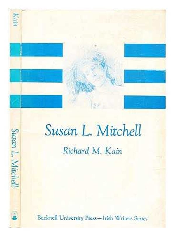 Cover Art for B002JCG4D4, Susan L. Mitchell by Richard Morgan Kain