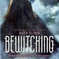 Cover Art for 9780062024169, Bewitching by Alex Flinn