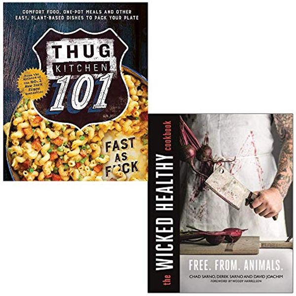 Cover Art for 9789123975785, Thug Kitchen 101: Fast as F*ck By Thug Kitchen & The Wicked Healthy Cookbook By Chad Sarno, Derek Sarno 2 Books Collection Set by Thug Kitchen, Derek Sarno Chad Sarno