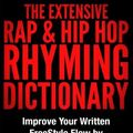 Cover Art for B01K3L8IOU, The Extensive Hip Hop Rhyming Dictionary: Hip Hop Rhyming Dictionary: The Extensive Hip Hop & Rap Rhyming Dictionary (Volume 1) by Gio Williams (2014-04-03) by Gio Williams