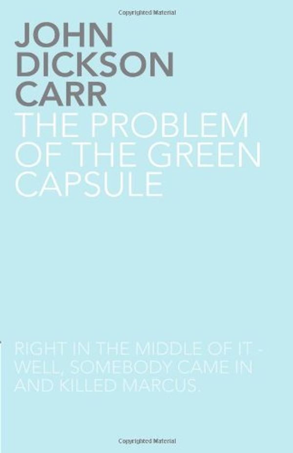 Cover Art for 9781780020068, The Problem of the Green Capsule by John Dickson Carr