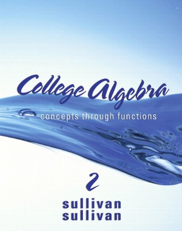 Cover Art for 9780321641076, College Algebra: Concepts Through Functions by Michael Sullivan III