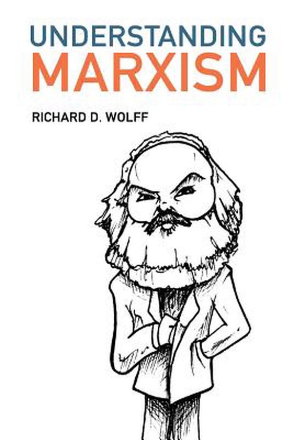 Cover Art for 9780359467020, Understanding Marxism by Richard D. Wolff