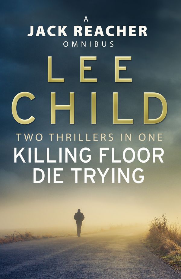 Cover Art for 9780593075340, Jack Reacher Omnibus: Killing Floor & Die Trying by Lee Child