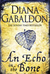 Cover Art for 9780752883991, An Echo in the Bone: Outlander Novel 7 by Diana Gabaldon